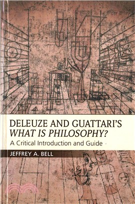 Deleuze and Guattari's What Is Philosophy? ― A Critical Introduction and Guide