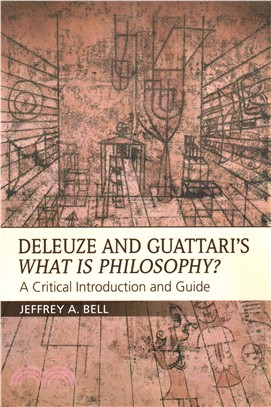 Deleuze and Guattari's What Is Philosophy? ─ A Critical Introduction and Guide