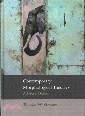 Contemporary Morphological Theories ― A User's Guide