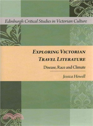 Exploring Victorian Travel Literature ─ Disease, Race and Climate