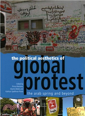 The Political Aesthetics of Global Protest ─ The Arab Spring and Beyond