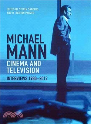 Michael Mann - Cinema and Television ― Interviews, 1980-2012