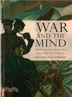 War and the Mind ─ Ford Madox Ford's Parade's End, Modernism, and Psychology