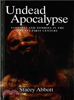 Undead Apocalypse ─ Vampires and Zombies in the 21st Century