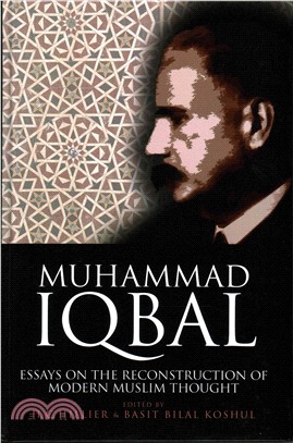 Muhammad Iqbal ― Essays on the Reconstruction of Modern Muslim Thought