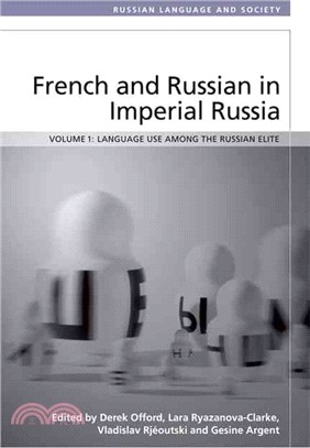 French and Russian in Imperial Russia ─ Language Use Among the Russian Elite