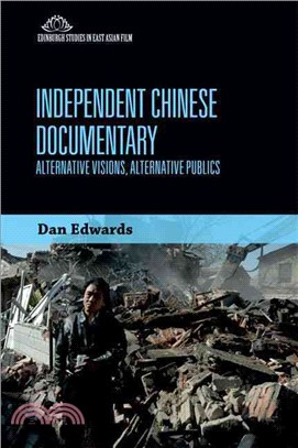 Independent Chinese Documentary ─ Alternative Visions, Alternative Publics