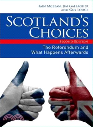 Scotland's Choices ― The Referendum and What Happens Afterwards