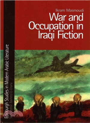 War and Occupation in Iraqi Fiction