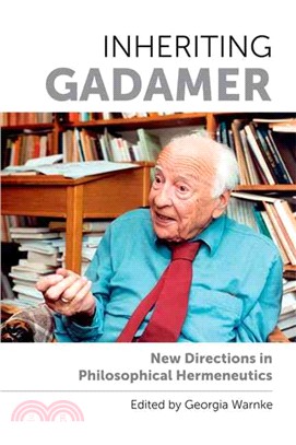Inheriting Gadamer ─ New Directions in Philosophical Hermeneutics