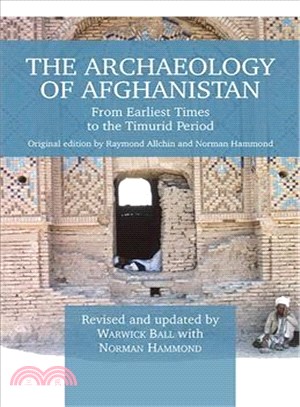 The Archaeology of Afghanistan ― From Earliest Times to the Timurid Period