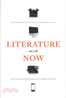 Literature Now ─ Key Terms and Methods for Literary History