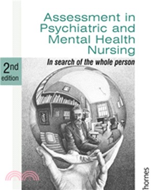 Assessment in Psychiatric and Mental Health Nursing：In Search of the Whole Person