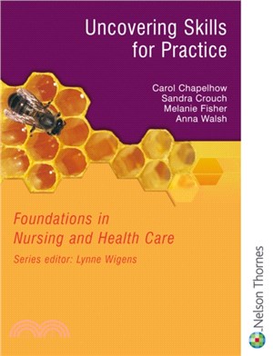 Foundations in Nursing and Health Care：Uncovering Skills for Practice
