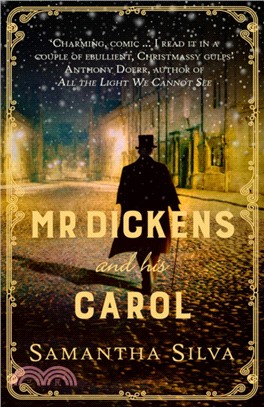Mr Dickens and His Carol：A playful, festive imagining of the story behind <A Christmas Carol</i>