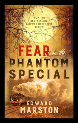 Fear on the Phantom Special：Dark deeds for the Railway Detective to investigate