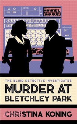 Murder at Bletchley Park：The thrilling wartime mystery series