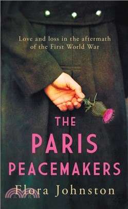 The Paris Peacemakers：The powerful tale of love and loss in the aftermath of World War One