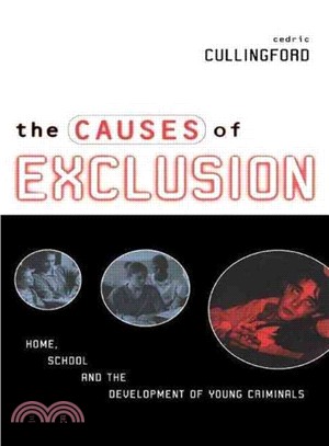 The Causes of Exclusion ─ Home, School and the Development of Young Criminals