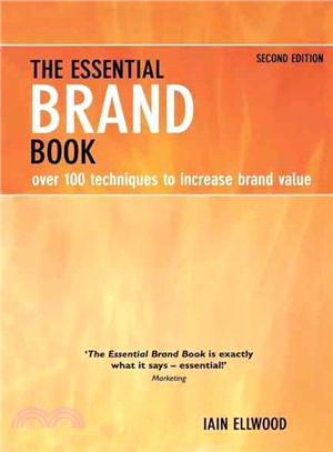 The Essential Brand Book ― Over 100 Techniques to Increase Brand Value