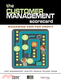 The Customer Management Scorecard ― Managing Crm for Profit
