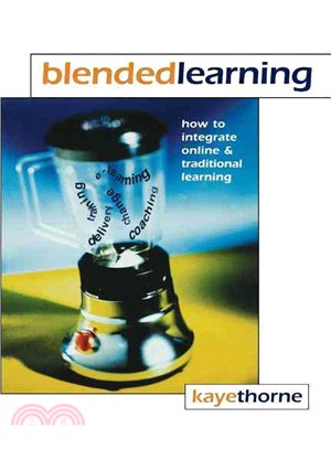 Blended learning : how to integrate online & traditional learning /