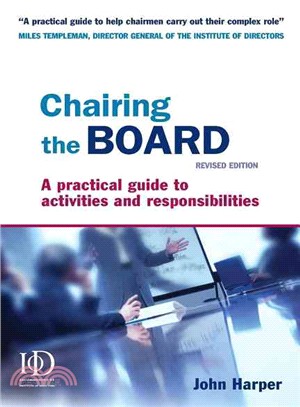 Chairing the Board: A Practical Guide to Activities And Responsibilities