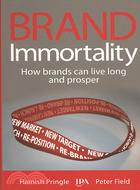 Brand Immortality: How Brands Can Live Long and Prosper