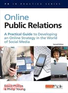Online Public Relations: A Practical Guide to Developing an Online Strategy in the World of Social Media
