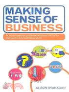 Making Sense of Business: A No-nonsense Guide to Business Skills for Managers and Entrepreneurs