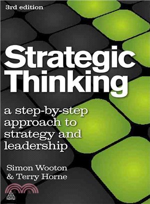 Strategic Thinking ─ A Nine Step Approach to Strategy and Leadership for Managers and Marketers