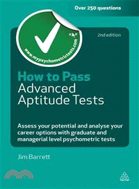 How to Pass Advanced Aptitude Tests: Asseess Your Potential and Analyse Your Career Options With Graduate and Management Level Psychometric Tests