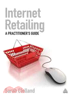 Internet Retailing: A Practitioner's Guide