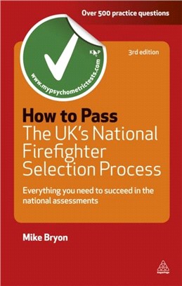 How to Pass the UK's National Firefighter Selection Process：Everything You Need to Succeed in the National Assessments