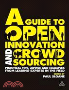 A Guide to Open Innovation and Crowdsourcing ─ Expert Tips and Advice