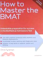How to Master the BMAT ― Unbeatable Preparation for Success in the Biomedical Admissions Test