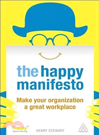 The Happy Manifesto—Make Your Organization a Great Workplace