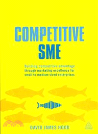 Competitive Sme—Building Competitive Advantage Through Marketing Excellence for Small to Medium Sized Enterprises