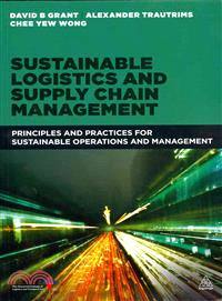 Sustainable Logistics and Supply Chain Management ― Principles and Practices for Sustainable Operations and Management