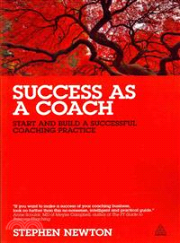 Success As a Coach ― Start and Build a Successful Coaching Practice