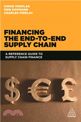 Financing the End-to-end Supply Chain ─ A Reference Guide to Supply Chain Finance