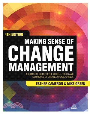 Making Sense of Change Management ─ A Complete Guide to the Models, Tools and Techniques of Organizational Change