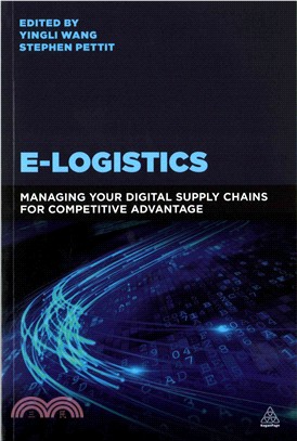 E-Logistics ─ Managing Your Digital Supply Chains for Competitive Advantage