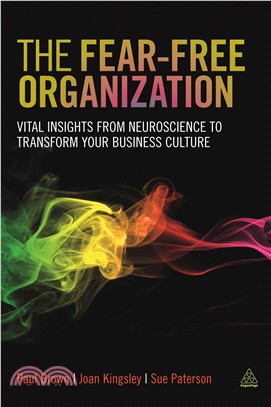 The Fear-free Organization ─ Vital Insights from Neuroscience to Transform Your Business Culture