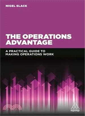 The Operations Advantage ─ A Practical Guide to Making Operations Work