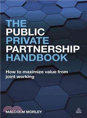 The Public-private Partnership Handbook ― How to Maximize Value from Joint Working