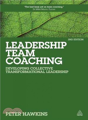Leadership Team Coaching ― Developing Collective Transformational Leadership