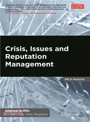 Crisis, Issues and Reputation Management ― A Handbook for Pr and Communications Professionals