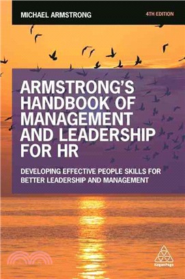 Armstrong's Handbook of Management and Leadership for HR ─ Developing Effective People Skills for Better Leadership and Management