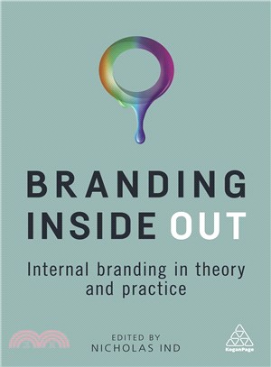 Branding Inside Out ─ Internal Branding in Theory and Practice